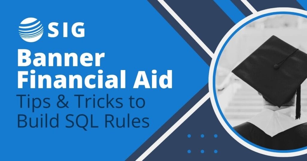 Webinar Banner Financial Aid Tips and Tricks to Build SQL Rules