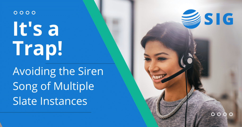 SIG Webinar - Avoiding the Siren Song of Multiple Slate Instances