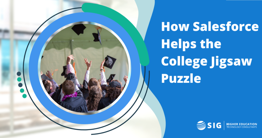 SIG Webinar - How Salesforce Helps the College Jigsaw Puzzle